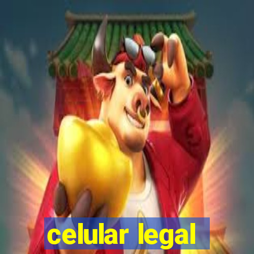 celular legal